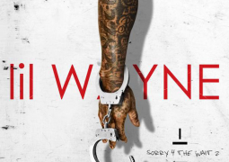 New Music: Lil Wayne Sorry 4 The Wait 2